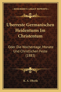 Uberreste Germanischen Heidentums Im Christentum