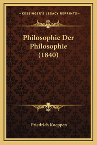 Philosophie Der Philosophie (1840)