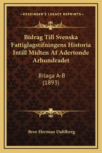 Bidrag Till Svenska Fattiglagstifningens Historia Intill Midten Af Adertonde Arhundradet