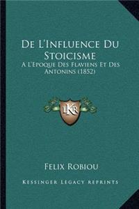 De L'Influence Du Stoicisme