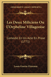 Les Deux Miliciens Ou L'Orpheline Villageoise