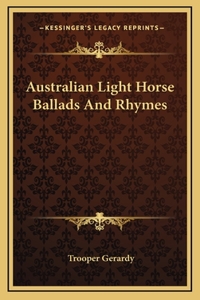 Australian Light Horse Ballads And Rhymes