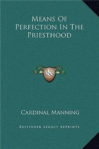 Means Of Perfection In The Priesthood