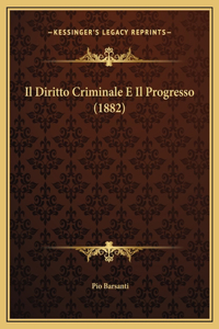 Il Diritto Criminale E Il Progresso (1882)