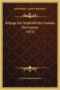 Beitrage Zur Textkritik Der Lusiadas Des Camoes (1872)