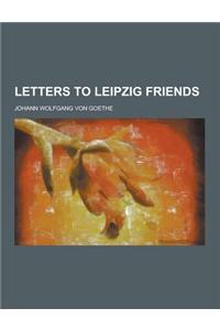 Letters to Leipzig Friends