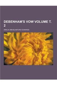 Debenham's Vow Volume . 2