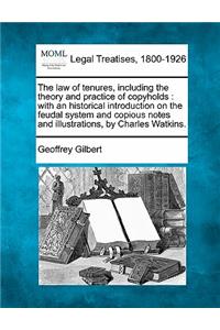 law of tenures, including the theory and practice of copyholds