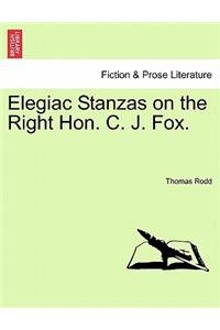Elegiac Stanzas on the Right Hon. C. J. Fox.