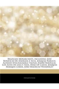 Articles on Brazilian Monarchists, Including: Jos Bonif CIO de Andrada E Silva, Joaquim Nabuco, Alfredo D'Escragnolle Taunay, Andr Rebou As, Lu 's Alv