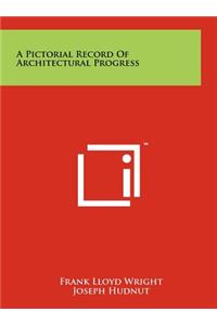Pictorial Record Of Architectural Progress
