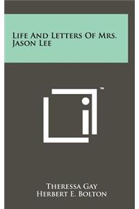 Life and Letters of Mrs. Jason Lee