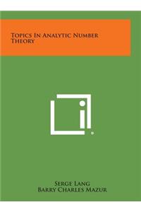 Topics in Analytic Number Theory