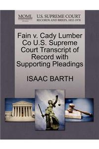 Fain V. Cady Lumber Co U.S. Supreme Court Transcript of Record with Supporting Pleadings