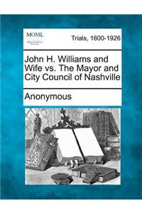 John H. Williams and Wife vs. the Mayor and City Council of Nashville