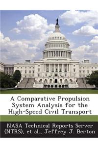 A Comparative Propulsion System Analysis for the High-Speed Civil Transport