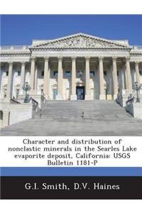 Character and Distribution of Nonclastic Minerals in the Searles Lake Evaporite Deposit, California
