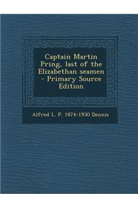Captain Martin Pring, Last of the Elizabethan Seamen