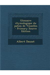 Glossaire Etymologique Du Patois de Vinzelles