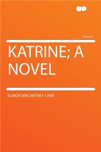 Katrine; A Novel
