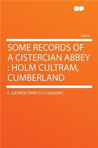 Some Records of a Cistercian Abbey