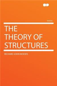 The Theory of Structures