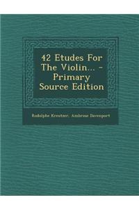 42 Etudes for the Violin...