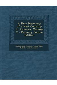 A New Discovery of a Vast Country in America, Volume 2