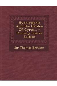 Hydriotaphia and the Garden of Cyrus...