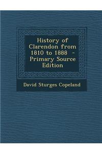 History of Clarendon from 1810 to 1888