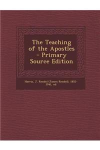 The Teaching of the Apostles - Primary Source Edition