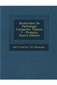 Recherches de Pathologie Comparee, Volume 1 - Primary Source Edition