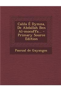 Calila E Dymna, de Abdallah Ben Al-Mocaffa... - Primary Source Edition