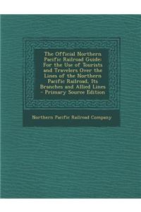 The Official Northern Pacific Railroad Guide