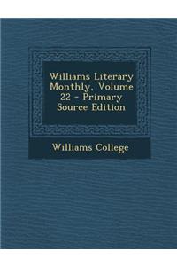 Williams Literary Monthly, Volume 22 - Primary Source Edition