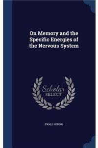On Memory and the Specific Energies of the Nervous System