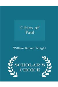 Cities of Paul - Scholar's Choice Edition