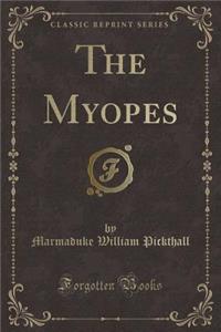 The Myopes (Classic Reprint)