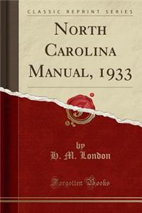 North Carolina Manual, 1933 (Classic Reprint)