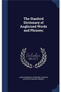 The Stanford Dictionary of Anglicised Words and Phrases;