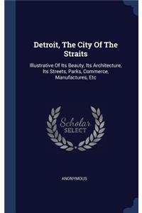 Detroit, The City Of The Straits
