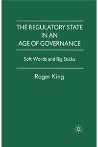 Regulatory State in an Age of Governance