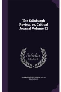 Edinburgh Review, or, Critical Journal Volume 52
