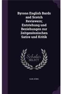 Byrons English Bards and Scotch Reviewers; Entstehung und Beziehungen zur Zeitgenössischen Satire und Kritik