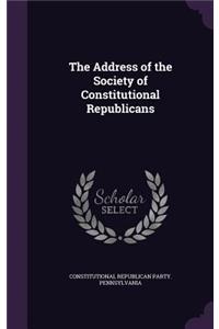 Address of the Society of Constitutional Republicans