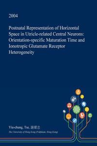 Postnatal Representation of Horizontal Space in Utricle-Related Central Neurons
