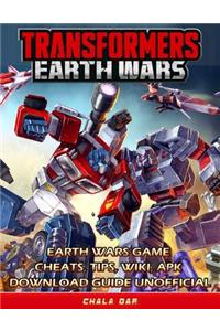 Transformers Earth Wars Game Cheats, Tips, Wiki, Apk, Download Guide Unofficial