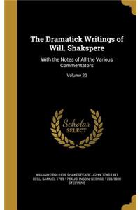 Dramatick Writings of Will. Shakspere