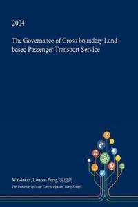 The Governance of Cross-Boundary Land-Based Passenger Transport Service