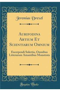 Aurifodina Artium Et Scientiarum Omnium